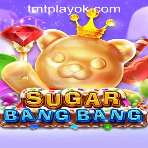 Exploring the Enchanting World of SUGARBANGBANG at TMT PLAY Casino PH